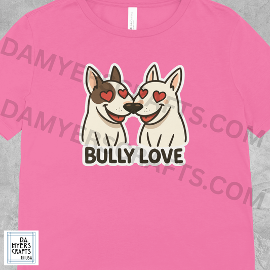 Bull Terrier "Bully Love" T-Shirt!