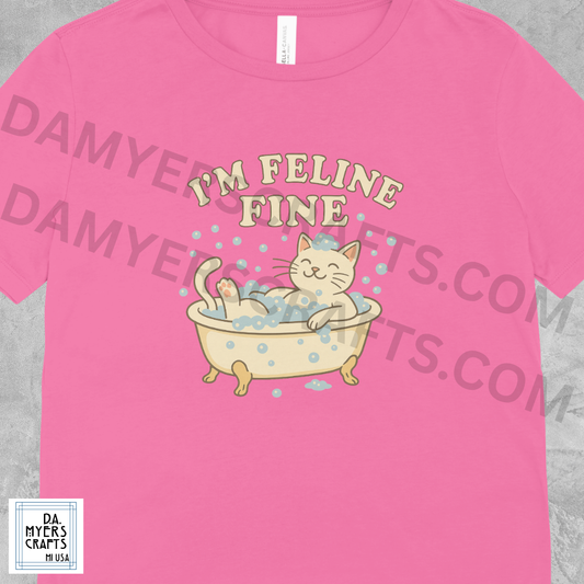 Cat "I'm Feline Fine" Adorable T-Shirt!