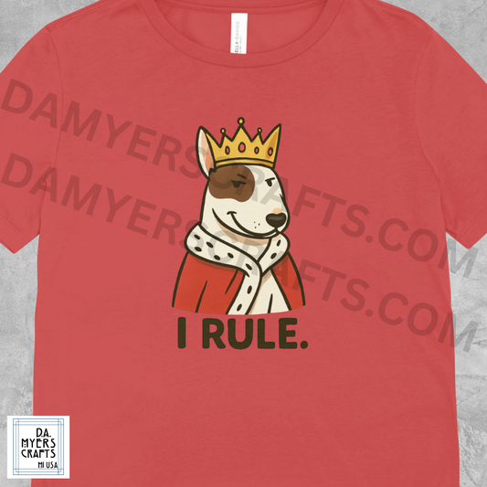 Bull Terrier "I Rule." T-Shirt!