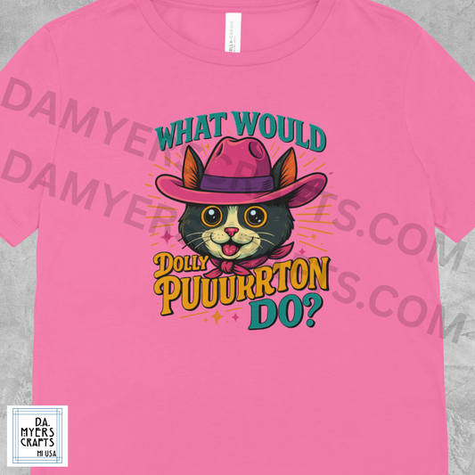 Dolly Purton "What Would Dolly Purton Do?" T-Shirt!