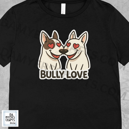 Bull Terrier "Bully Love" T-Shirt!