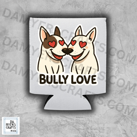 Bull Terrier "Bully Love" Koozie/Can Cooler