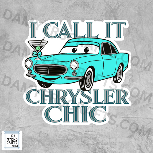 Vintage Chrysler Muscle "I Call It Chrysler Chic" Sticker!