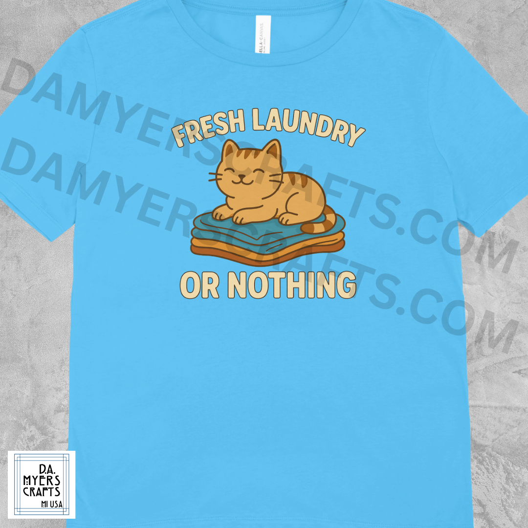 Cat "Fresh Laundry, Or Nothing" Adorable T-Shirt!