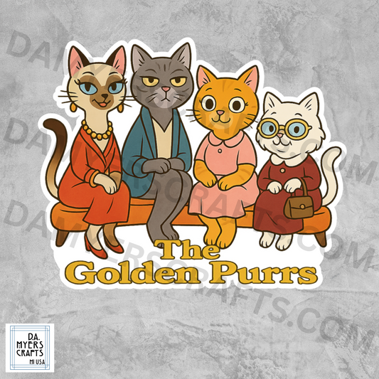 The Golden Girls Inspired "The Golden Purrs" Sticker!