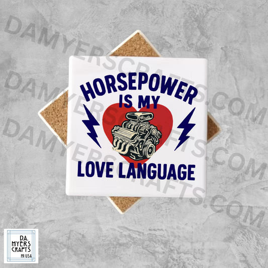 Muscle Cars "Horsepower Is My Love Language" Coaster!