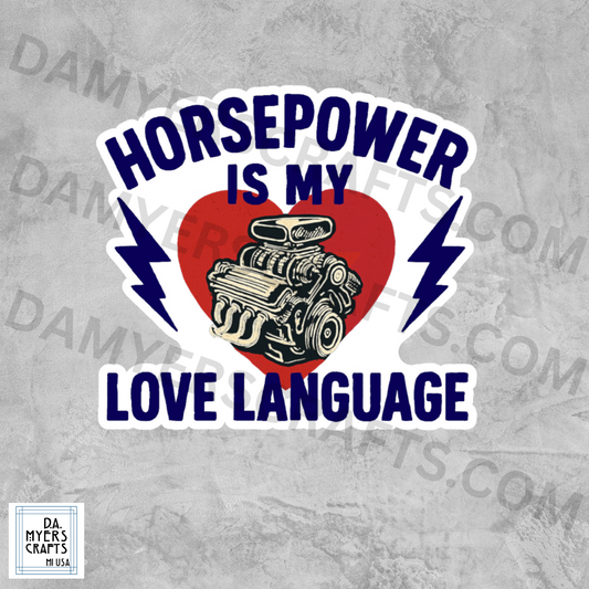 Muscle Cars "Horsepower Is My Love Language" Sticker!