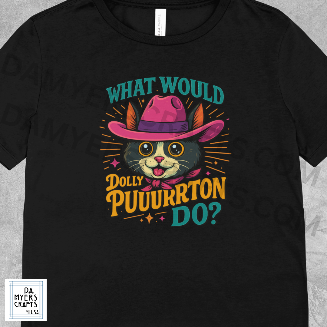 Dolly Purton "What Would Dolly Purton Do?" T-Shirt!