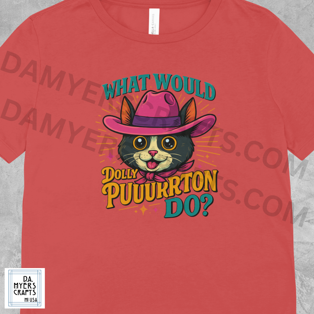 Dolly Purton "What Would Dolly Purton Do?" T-Shirt!